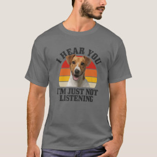 Camiseta Jack Russel Terrier Te Escucho No Escuchar