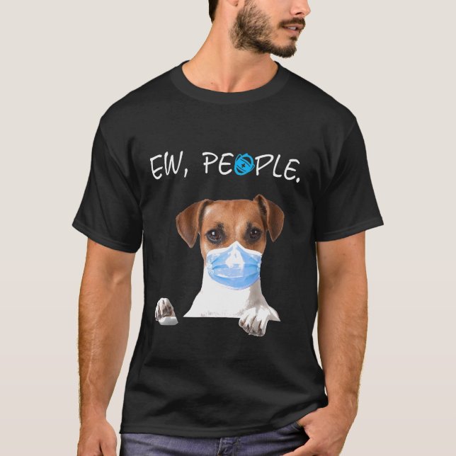 Camiseta Jack Russell Dog Ew People Dog Con Una Máscara De  (Anverso)