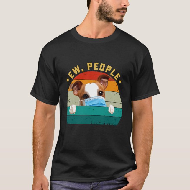 Camiseta Jack Russell Terrier Dog Ew People Dog Con Un F (Anverso)