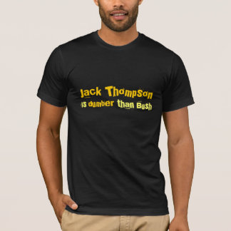Camiseta Jack Thompson es más mudo que Bush