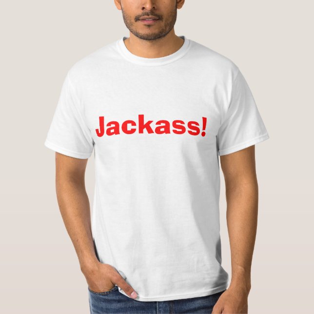 Camiseta ¡Jackass! (Anverso)