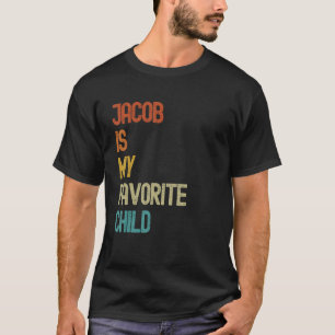 Camiseta Jacob Es Mi Hijo Favorito Jacob