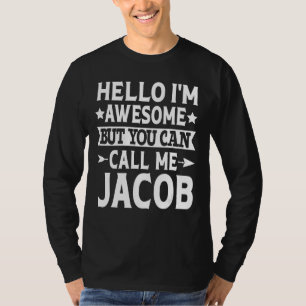 Camiseta Jacob - Hola, soy increíble. Llamame a Jacob nombr