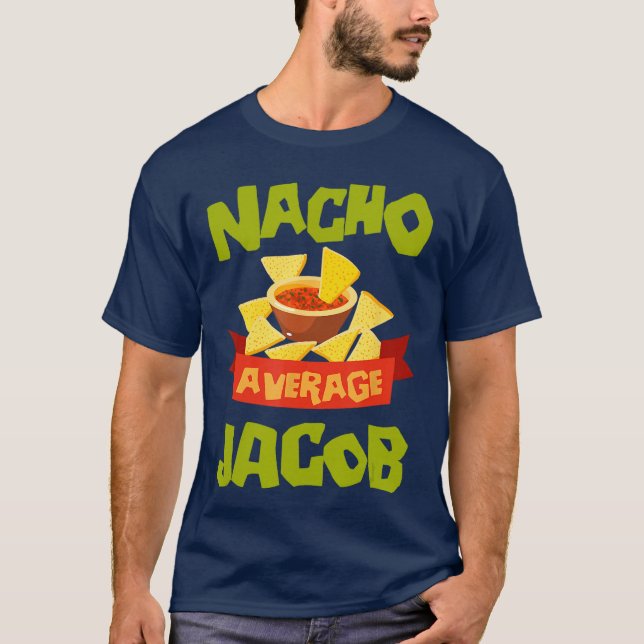 Camiseta Jacob promedio nacho Cumpleaños divertido Personal (Anverso)