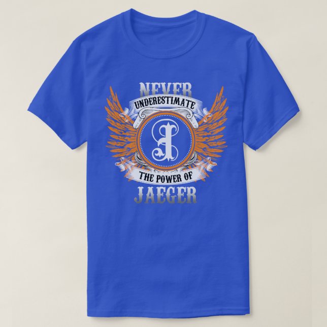 Camiseta Jaeger Name Shirt Nunca Subestima El Poder De (Diseño del anverso)