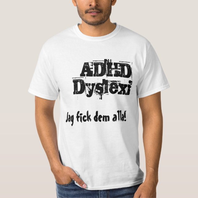 Camiseta Jag fick dem alla! ADHD, Dyslexi (Anverso)