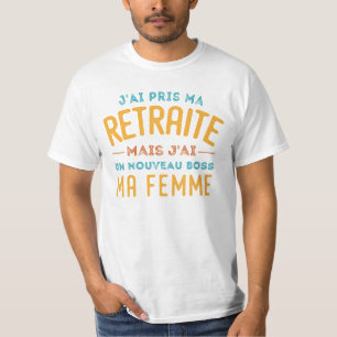 Camiseta J'ai Pris Mamáes Retraite Mais J'ai Un Nouveau Bo