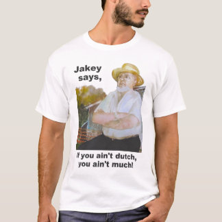 Camiseta "Jakey dice" diseño del holandés del PA "si usted