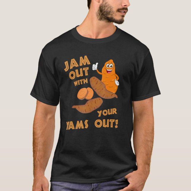 Camiseta Jam Out With Your Yams Out Apparel Sweet Potato Th (Anverso)