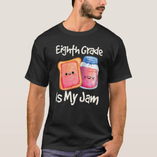 Camiseta Jam & Toast 8º Grado Es Mi Jam 8º Grado