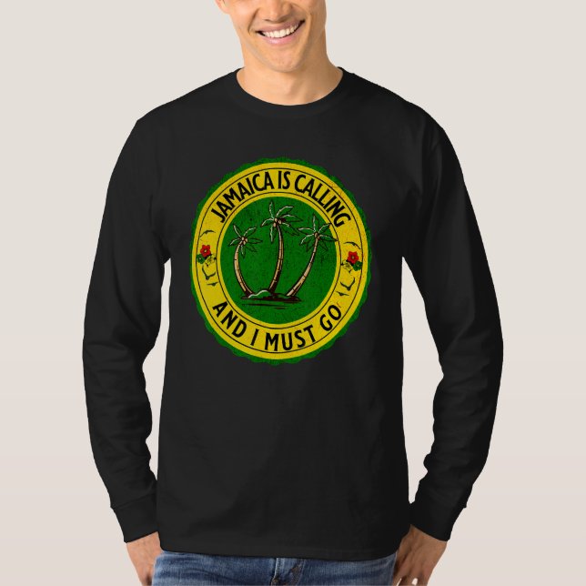 Camiseta Jamaica Is Calling I Must Go Jamaican Jamaica 1 (Anverso)