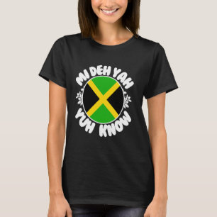 Camiseta Jamaica Mi Deh Yah Yh Know Jamaican Flag