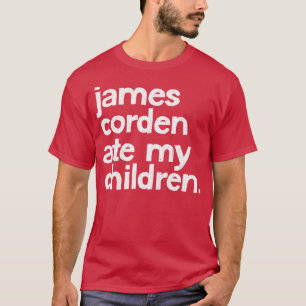 Camiseta James Corden Ate My Children