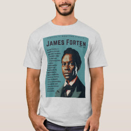 Camiseta James Forten - Figuras en la historia de Estados U