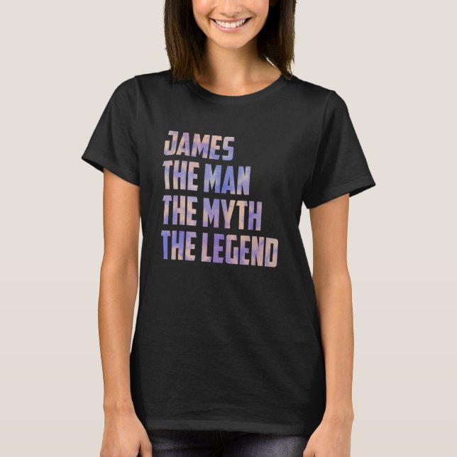 Camiseta James The Man The Mythe Legend Fathers Day Son (Anverso)