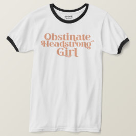 Camiseta Jane Austen Chica Terca y Voluntariosa