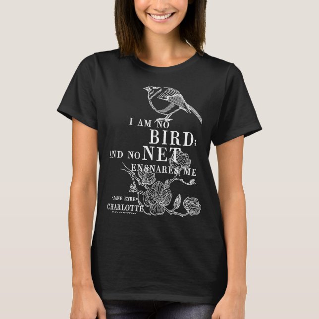 Camiseta Jane Eyre Charlotte Bronte Quote  I am no bird (Anverso)