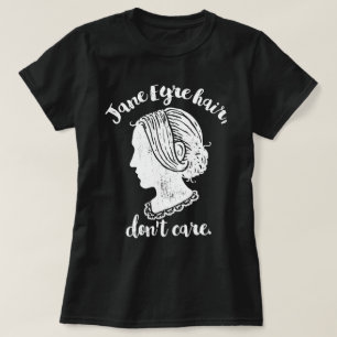 Camiseta Jane Eyre Hair no se preocupa