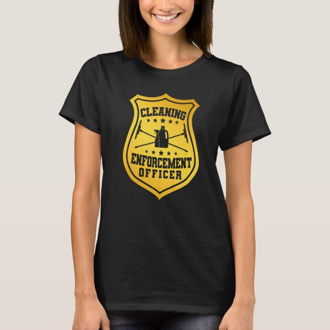 Camiseta Janitor Cleaner Badge Cleaning Enforcement Officer (Anverso)