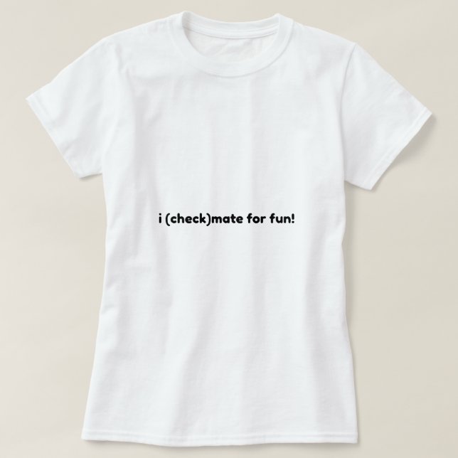 Camiseta jaque mate por diversión (Diseño del anverso)