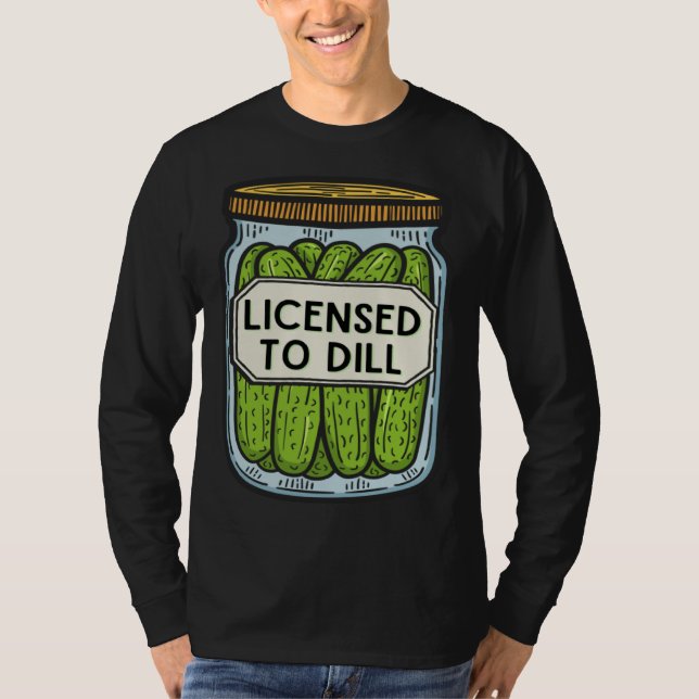 Camiseta Jar Of Pickles Licensed To Dill  Pickle Pun (Anverso)