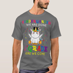 Camiseta Jardín de niños hemos terminado primer grado aquí