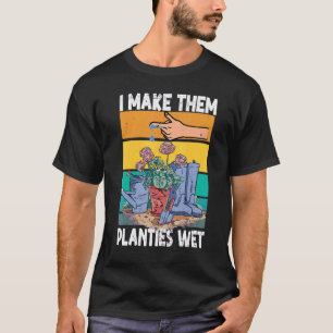 Camiseta Jardín Mojo Mis Plantas  Las Hago Plantitas Mojada