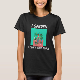 Camiseta Jardín para no asfixiar a la gente