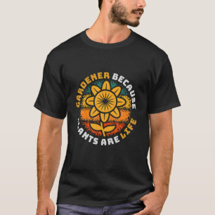 Camiseta Jardín porque las plantas son el Jardín de la Vida