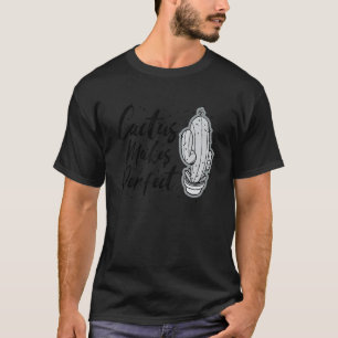 Camiseta Jardinería 4\Cactus Hace Planta Perfecta Linda Jar