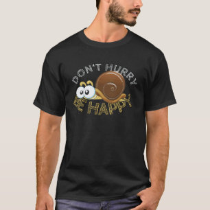Camiseta Jardinería 4\No te apresures Sé feliz con Caraco