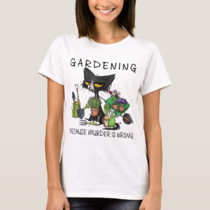 Camiseta Jardinería de gato negro porque el asesinato es un