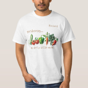Camiseta "Jardinería... mi sucio secreto"