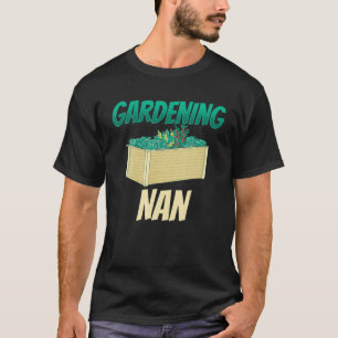 Camiseta Jardinería Nan Granny Garden Gardener Abuela