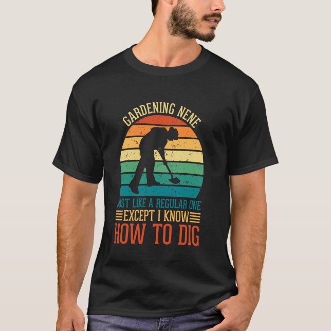 Camiseta Jardinería Nene Como Un Regular Excepto Que Sé Cóm (Anverso)