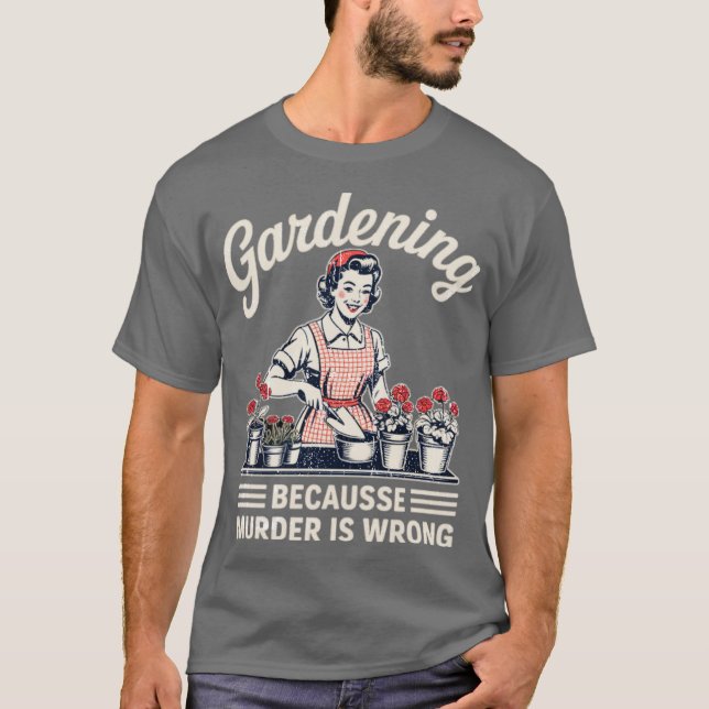 Camiseta Jardinería porque el asesinato es un jardín de jar (Anverso)