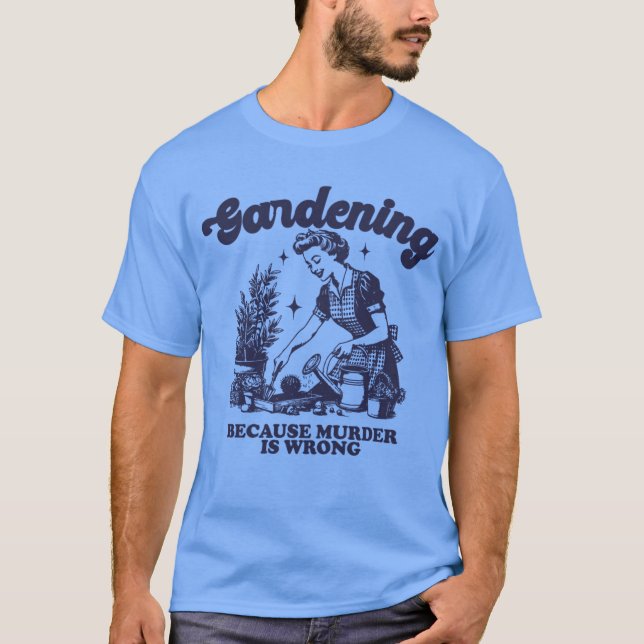 Camiseta Jardinería porque el asesinato es una planta de ja (Anverso)