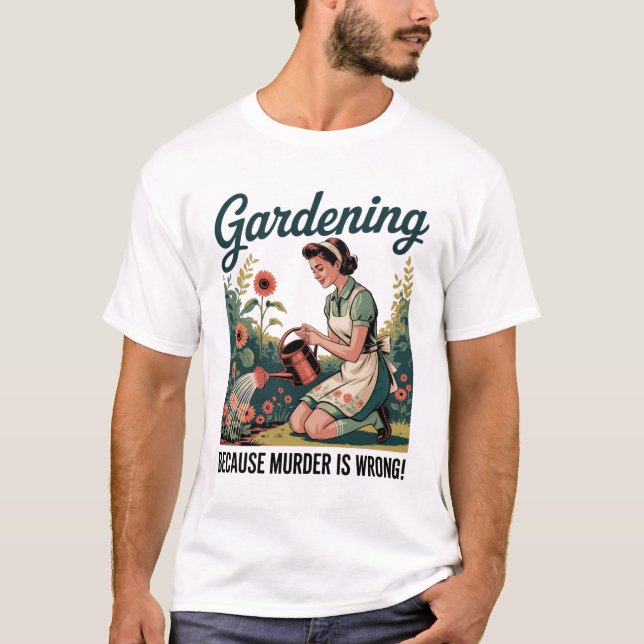 Camiseta Jardinería porque el asesinato está mal (Anverso)