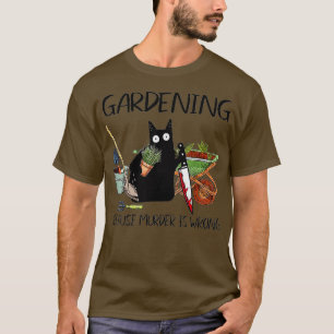 Camiseta Jardinería porque el asesinato está mal