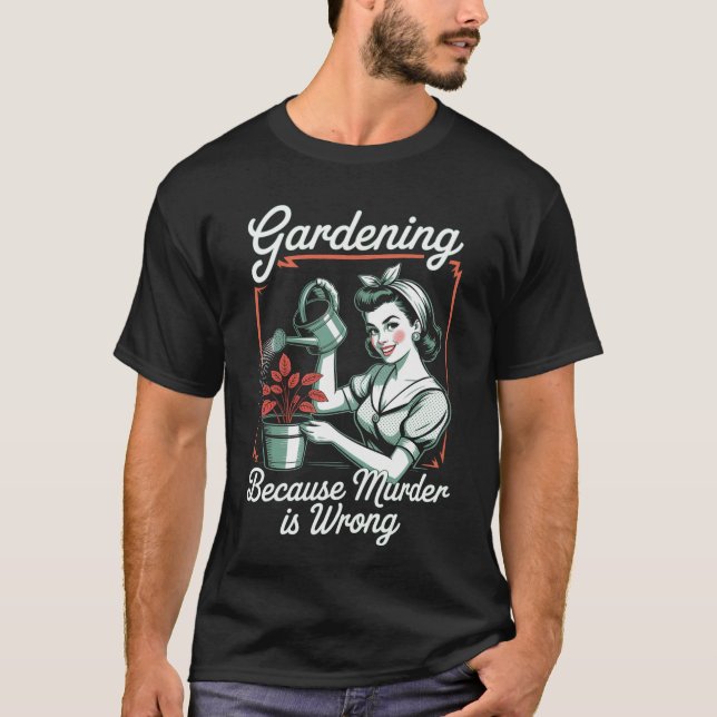 Camiseta Jardinería porque el asesinato está mal (Anverso)