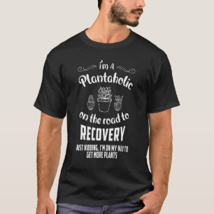Camiseta Jardinería soy una plantahólica en el camino a rec
