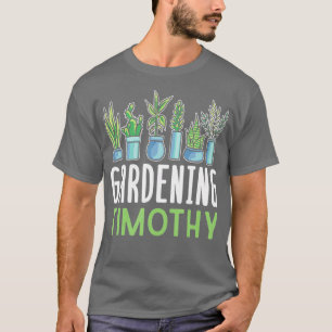 Camiseta Jardinería Timothy Nombre Planta Jardín Jardinero 