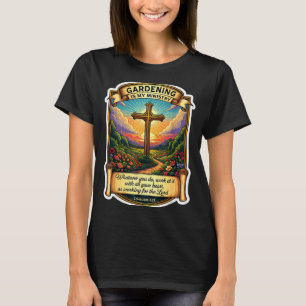 Camiseta Jardinero Cristiano La Jardinería Es Mi Ministerio