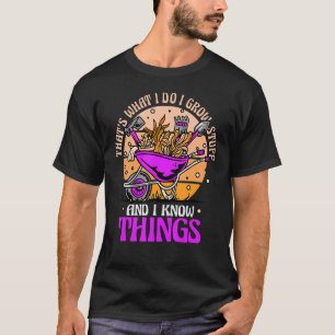 Camiseta Jardinero De Jardinería Cultivo Cosas Y Sé Cosas