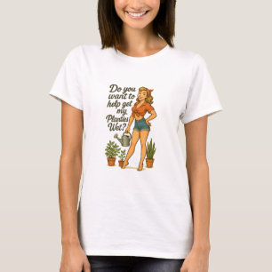 Camiseta Jardinero de Pin-Up descarado Diseño de broma Plan