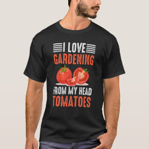 Camiseta Jardinero diciendo amo la jardinería desde mi cabe
