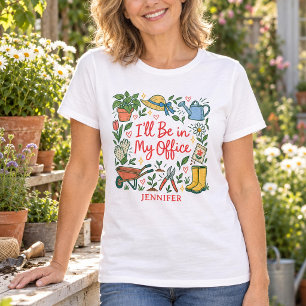 Camiseta Jardinero Divertido Estaré en Mi Oficina