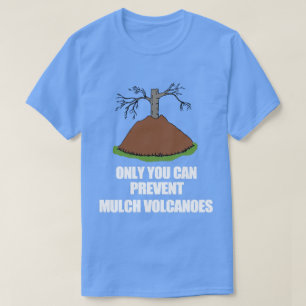 Camiseta Jardinero Divertido Volcán de Mulch Jardinería