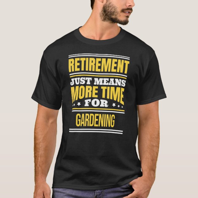 Camiseta Jardinero jubilado dice retiro (Anverso)