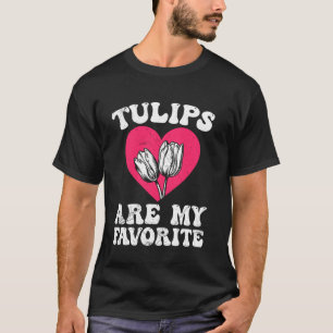 Camiseta Jardinero LOS TULIPANES SON MI FAVORITO Tulipanes 